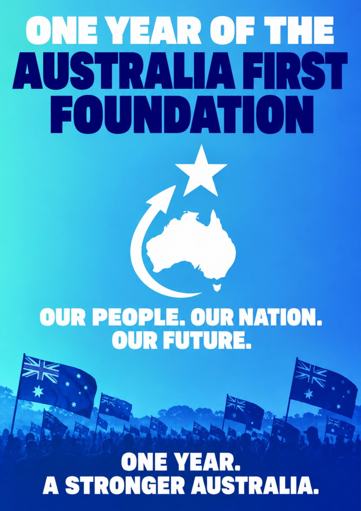 One Year of the Australia First Foundation — Our People. Our Nation. Our Future.